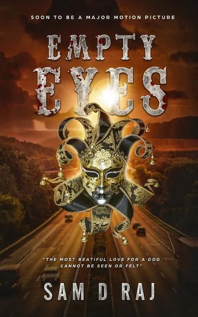 Empty Eyes: The Most Beautiful Love For a Dog Cannot Be Seen or Felt - Paperback