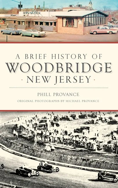 A Brief History of Woodbridge, New Jersey - Hardcover