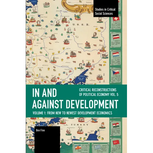 In and Against Development: From New to Newest Development Economics - Paperback