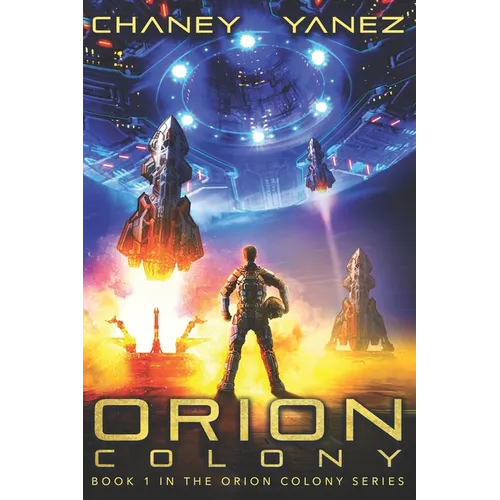 Orion Colony: An Intergalactic Space Opera Adventure - Paperback