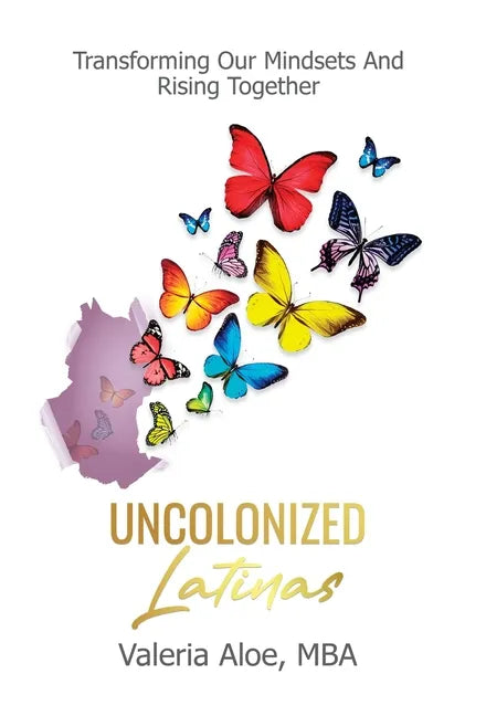 Uncolonized Latinas - Hardcover