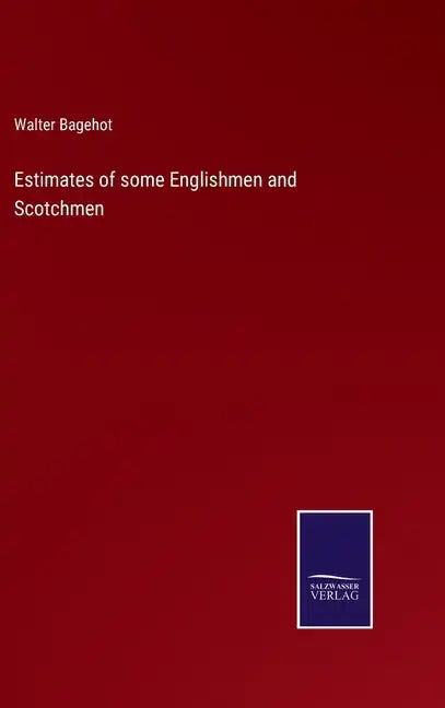 Estimates of some Englishmen and Scotchmen - Hardcover
