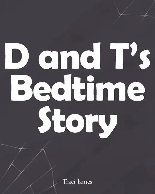 D and T's Bedtime Story - Paperback