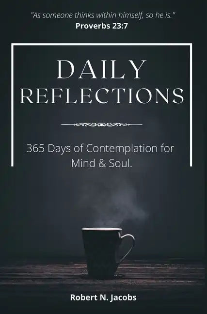 Daily Reflections: 365 Days of Contemplation for Mind & Soul - Hardcover