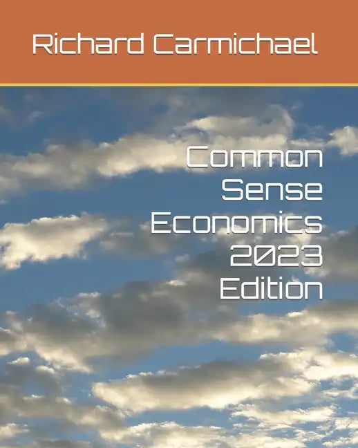 Common Sense Economics 2023 Edition - Paperback
