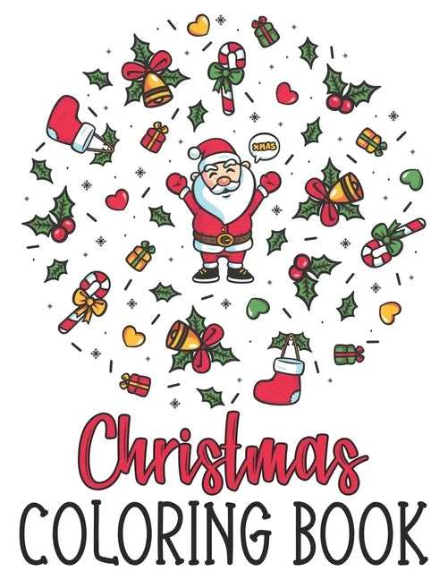 Christmas Coloring Book: An Adult Coloring Book Featuring A Wonderful Collection Christmas Designs - Paperback