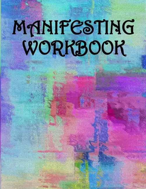 Manifesting Workbook - Paperback