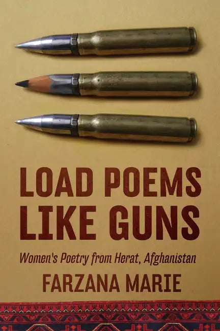Load Poems Like Guns: Women's Poetry from Herat, Afghanistan - Paperback
