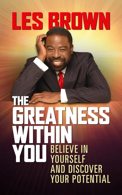 The Greatness Within You: Believe in Yourself and Discover Your Potential - Paperback