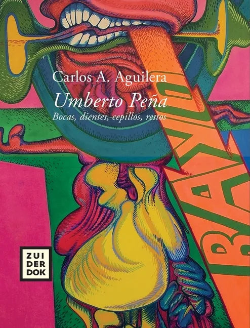 Umberto Peña. Bocas, dientes, cepillos, restos - Hardcover