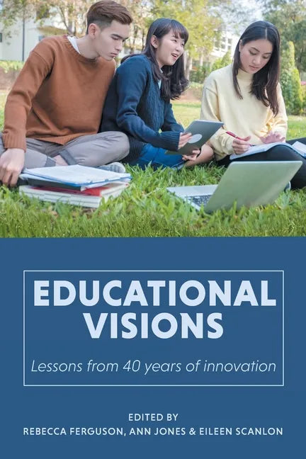 Educational Visions: Lessons from 40 years of innovation - Paperback