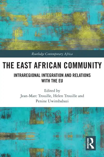 The East African Community: Intraregional Integration and Relations with the EU - Paperback