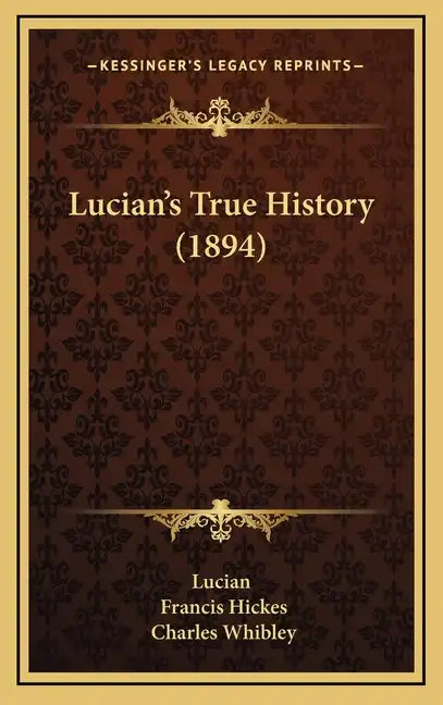 Lucian's True History (1894) - Hardcover