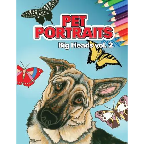 Pet Portraits: Big Heads Vol 2 - Paperback
