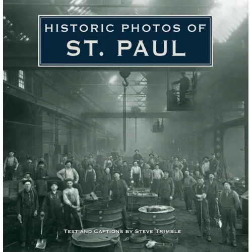 Historic Photos of St. Paul - Hardcover
