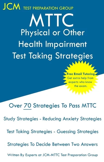 MTTC Physical or Other Health Impairment - Test Taking Strategies - Paperback