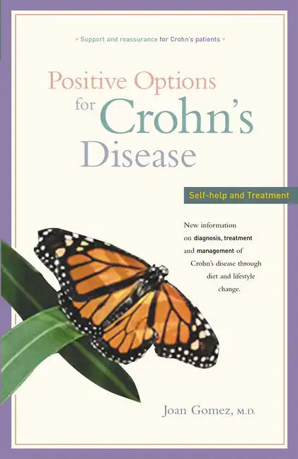 Positive Options for Crohn's Disease: Self-Help and Treatment - Hardcover