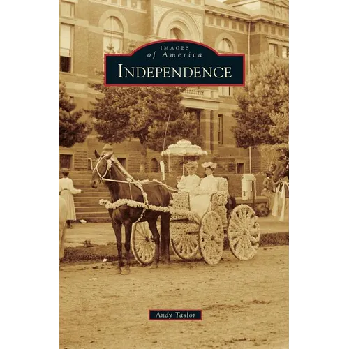 Independence - Hardcover
