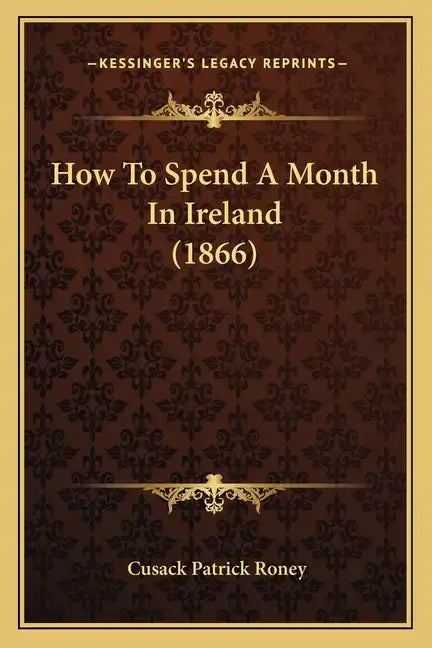 How To Spend A Month In Ireland (1866) - Paperback