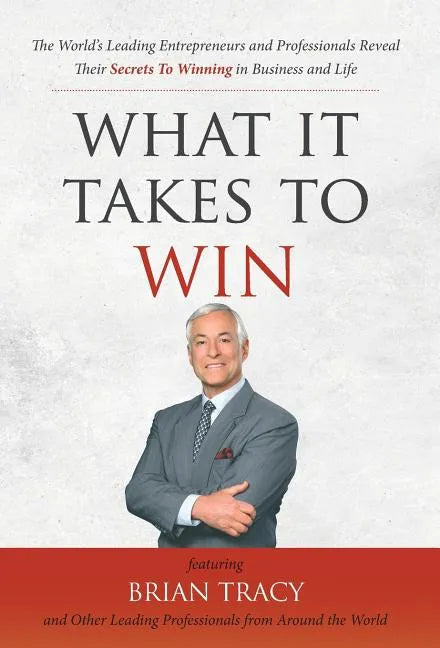 What It Takes To Win - Hardcover