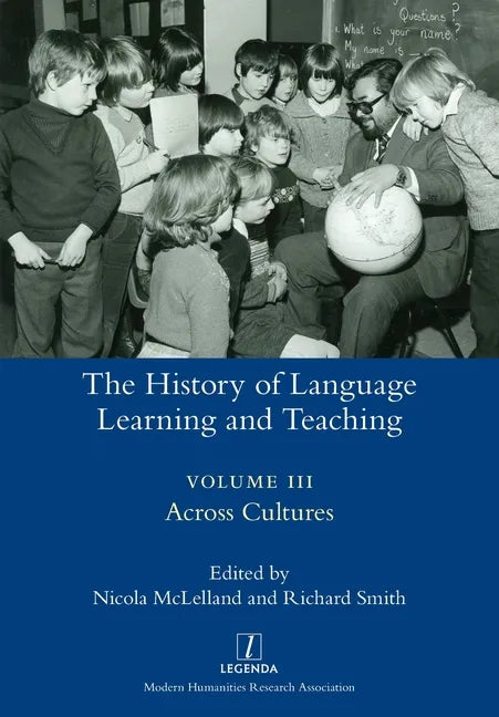 The History of Language Learning and Teaching III: Across Cultures - Paperback