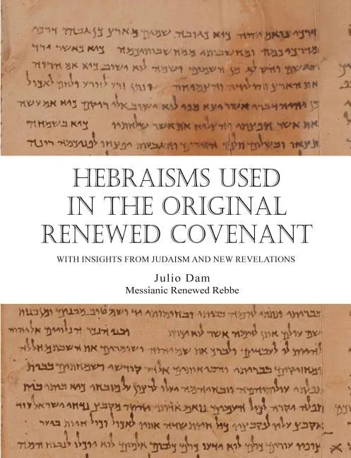 Hebraisms in the Original Renewed Covenant - Paperback