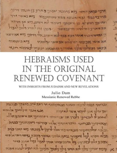 Hebraisms in the Original Renewed Covenant - Paperback