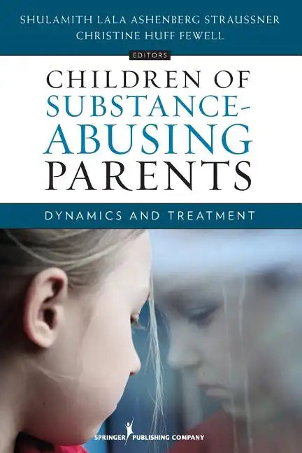 Children of Substance-Abusing Parents: Dynamics and Treatment - Paperback