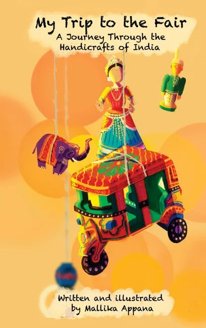 My Trip to the Fair: A Journey Through the Handicrafts of India - Hardcover