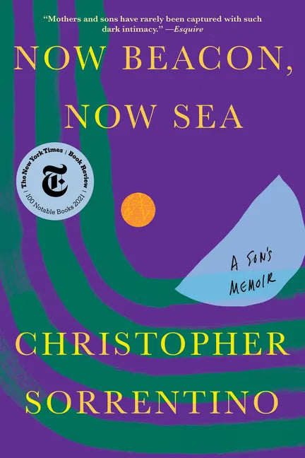 Now Beacon, Now Sea: A Son's Memoir - Paperback