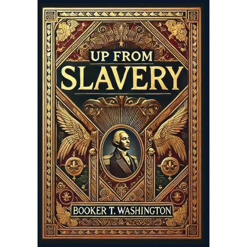 Up From Slavery (Collector's Edition) (Laminated Hardback with Jacket)