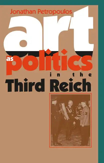 Art As Politics in the Third Reich - Paperback