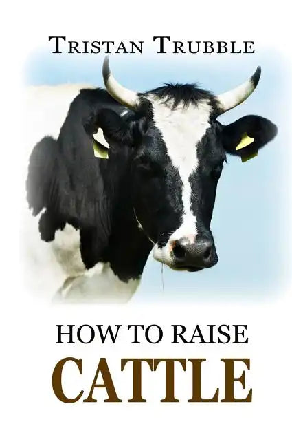 How to Raise Cattle - Paperback