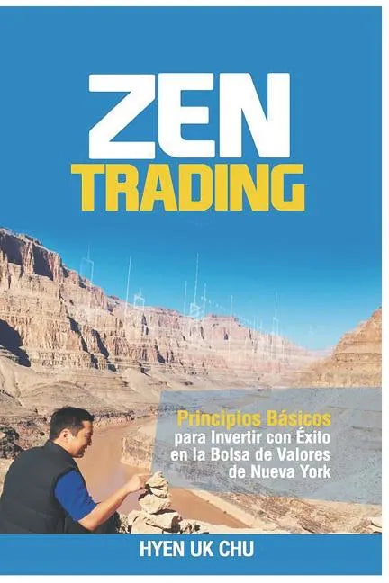 Zen Trading: Principios Básicos para Invertir con Éxito en la Bolsa de Nueva York - Paperback