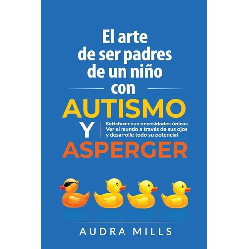 El Arte de Ser de Padres un nino con autismo y aspergers - Paperback