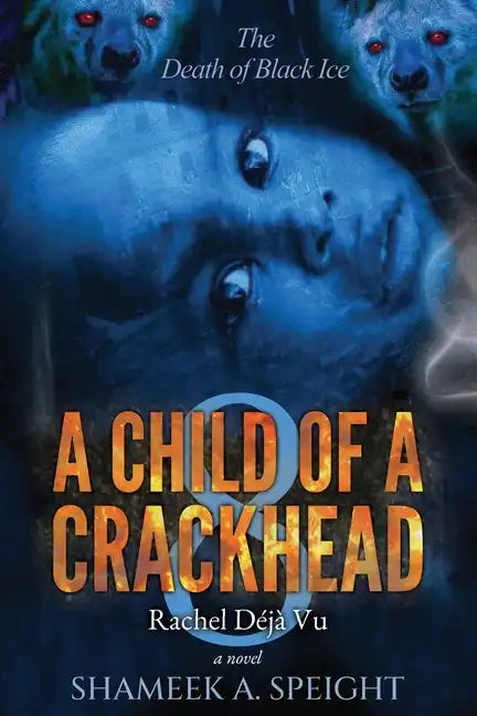 A Child of a Crackhead 8: Rachel's Déjà Vu - Paperback