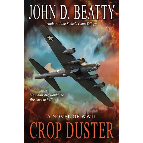Crop Duster: A Novel of World War Two - Paperback