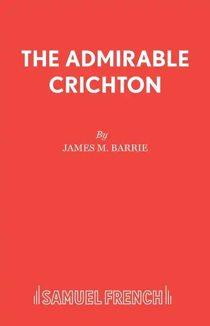 The Admirable Crichton - Paperback