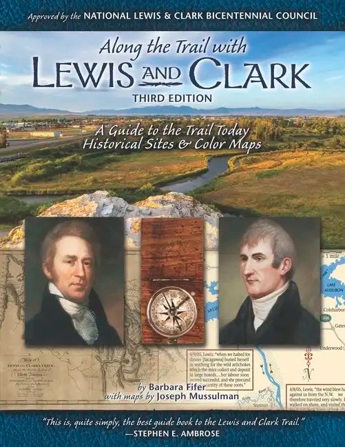 Along the Trail with Lewis & Clark: A Guide to the Trail Today (Revised) - Paperback