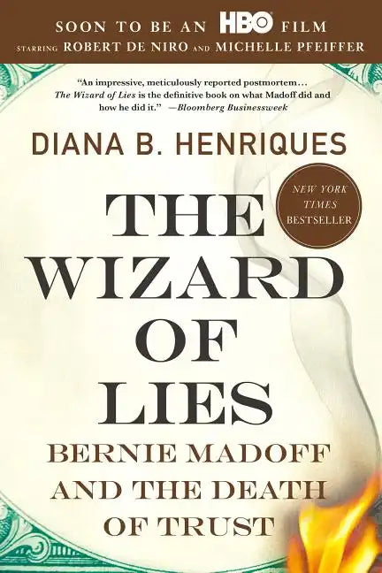 The Wizard of Lies: Bernie Madoff and the Death of Trust - Paperback