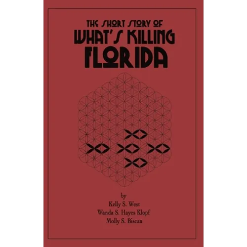 The Short Story of What's Killing Florida - Paperback
