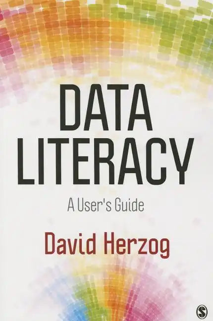 Data Literacy: A User′s Guide - Paperback