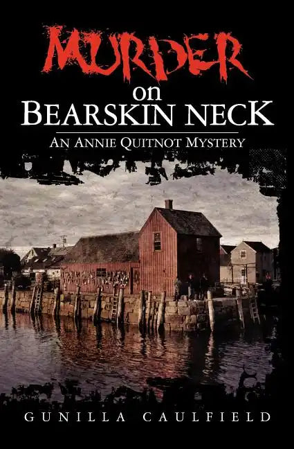 Murder on Bearskin Neck: An Annie Quitnot Mystery - Paperback