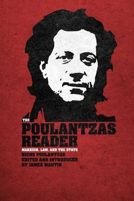 The Poulantzas Reader: Marxism, Law and the State - Paperback