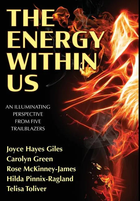 The Energy Within Us: An Illuminating Perspective from Five Trailblazers - Hardcover