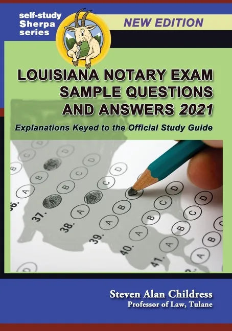 Louisiana Notary Exam Sample Questions and Answers 2021: Explanations Keyed to the Official Study Guide - Paperback