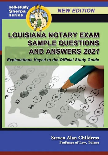 Louisiana Notary Exam Sample Questions and Answers 2021: Explanations Keyed to the Official Study Guide - Paperback