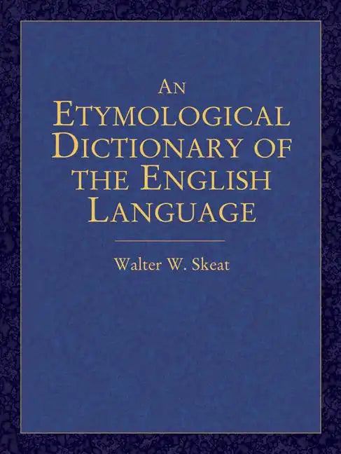 An Etymological Dictionary of the English Language - Paperback
