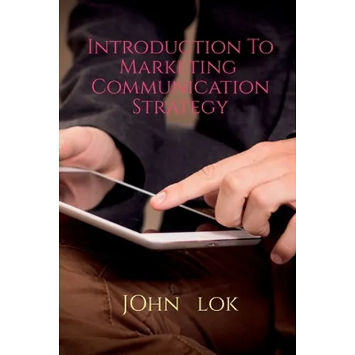 Introduction To Marketing Communication Strategy - Paperback