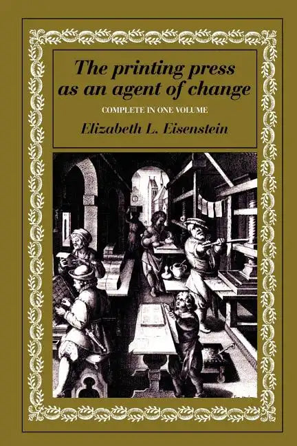 The Printing Press as an Agent of Change - Paperback